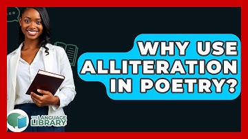 Why Use Alliteration In Poetry? - The Language Library