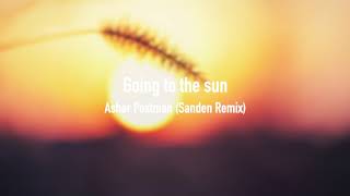 Asher Postman - Going to the Sun (Sanden Remix)