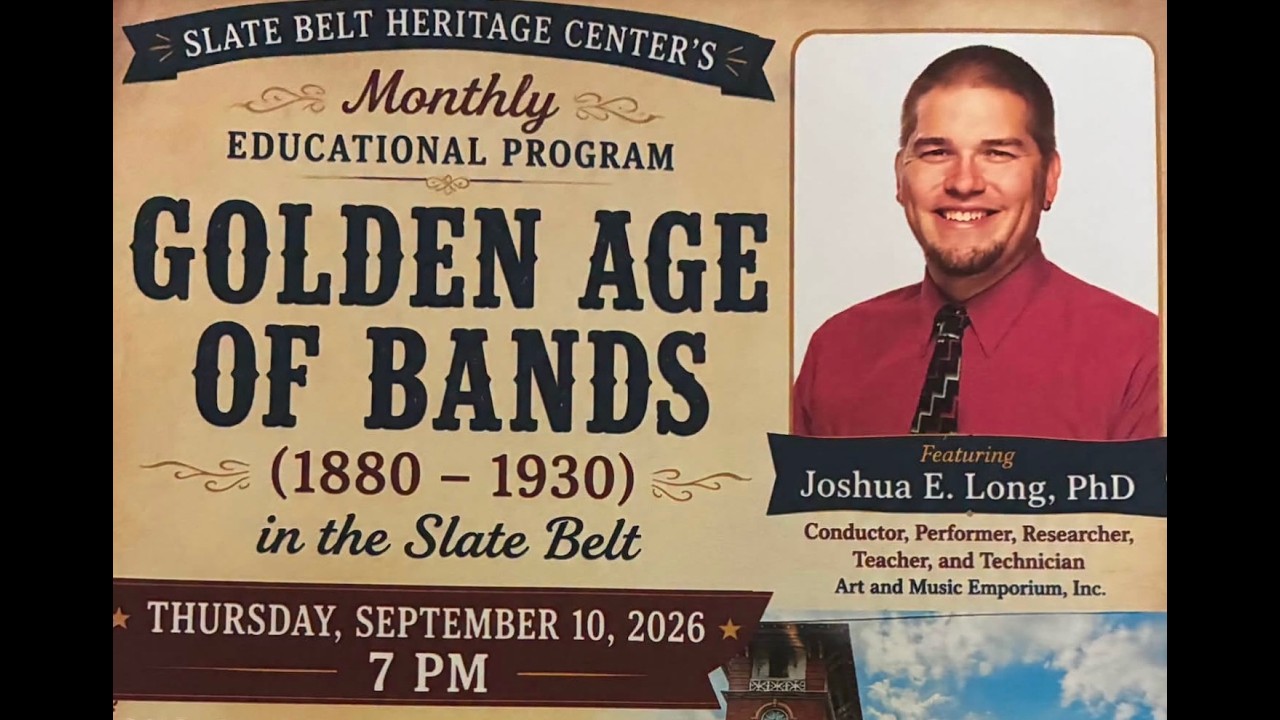 09/10/2026 - Golden Age of Bands (1880 – 1930) in the Slate Belt - Slate Belt Heritage Center 