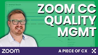Zoom Contact Centre Quality Management - A Piece of CX