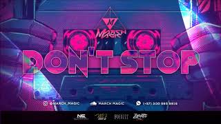 MARCH MAGIC DONT STOP  SET DE ZAPATEO  , ALETEO  Y GUARACHA 2019