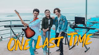 One Last Time - Ariana Grande (Cover) || Aisya N Friend