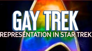GAY TREK: Representation in Star TREK