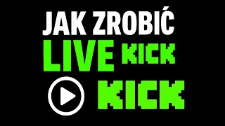 Jak Zrobić Liva Na Kick? Poradnik