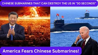 CHINESE SUBMARINES THAT CAN DESTROY THE US IN “30 SECONDS”!