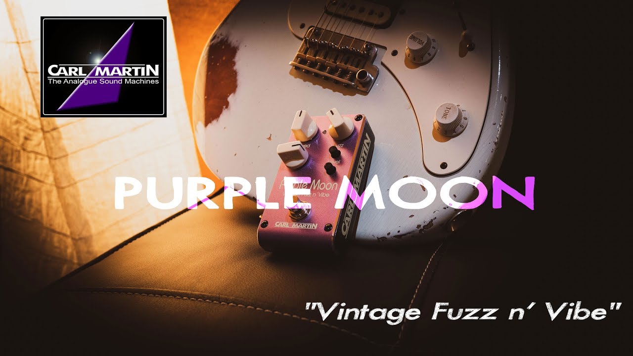 Carl Martin PURPLE MOON 2019 - Vintage Fuzz n' Vibe