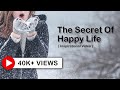 How to be happy always  the secret of happy life