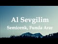 Semicenk, Funda Arar ╸Al Sevgilim (Sözleri/Lyrics) | Velet, Ayaz Erdoğan ...