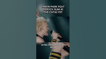 LINKIN PARK FEAT DERYCK SUM 41 THE CATALYST #linkinpark #sum41