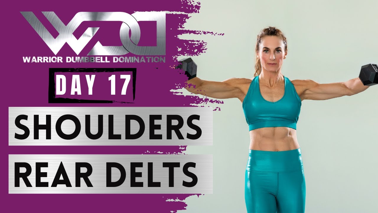 Shoulders & Rear Delts Workout: Warrior Dumbbell Domination - Day 17 | Lady Warrior