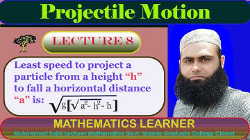 Projectile Motion Lecture 8 || Mathematics Learner || Muhammad Sajid.