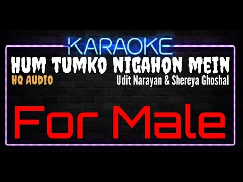 Karaoke Hum Tumko Nigahon Mein For Male HQ Audio   Udit Narayan  Shreya Ghoshal