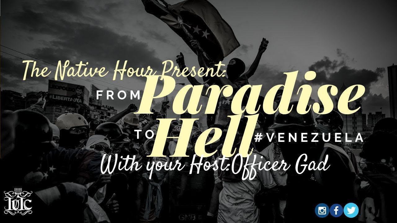 The Natives Hour : From Paradise to Hell #VENEZUELA - YouTube