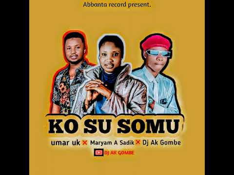 Maryam A Sadik Umar Uk Dj Ak Gombe Kosusomu Ko Sukimu 2024