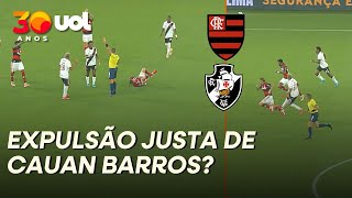 VASCO PERDE CLÁSSICO CONTRA FLAMENGO COM JOGADOR A MENOS; BARROS FOI EXPULSO CORRETAMENTE?