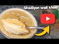 Shadiyon Wali Kheer Recipe | Creamy & Thick Wedding Style Kheer at Home 😍