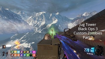Jug Tower - Black Ops 3 Custom Zombies Part 2