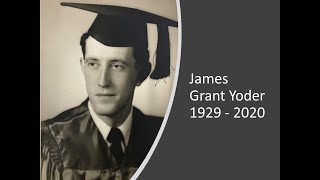 Celebration of Life: James Grant Yoder