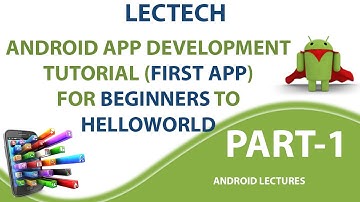 Android App Development Tutorial For Beginners Part 1
