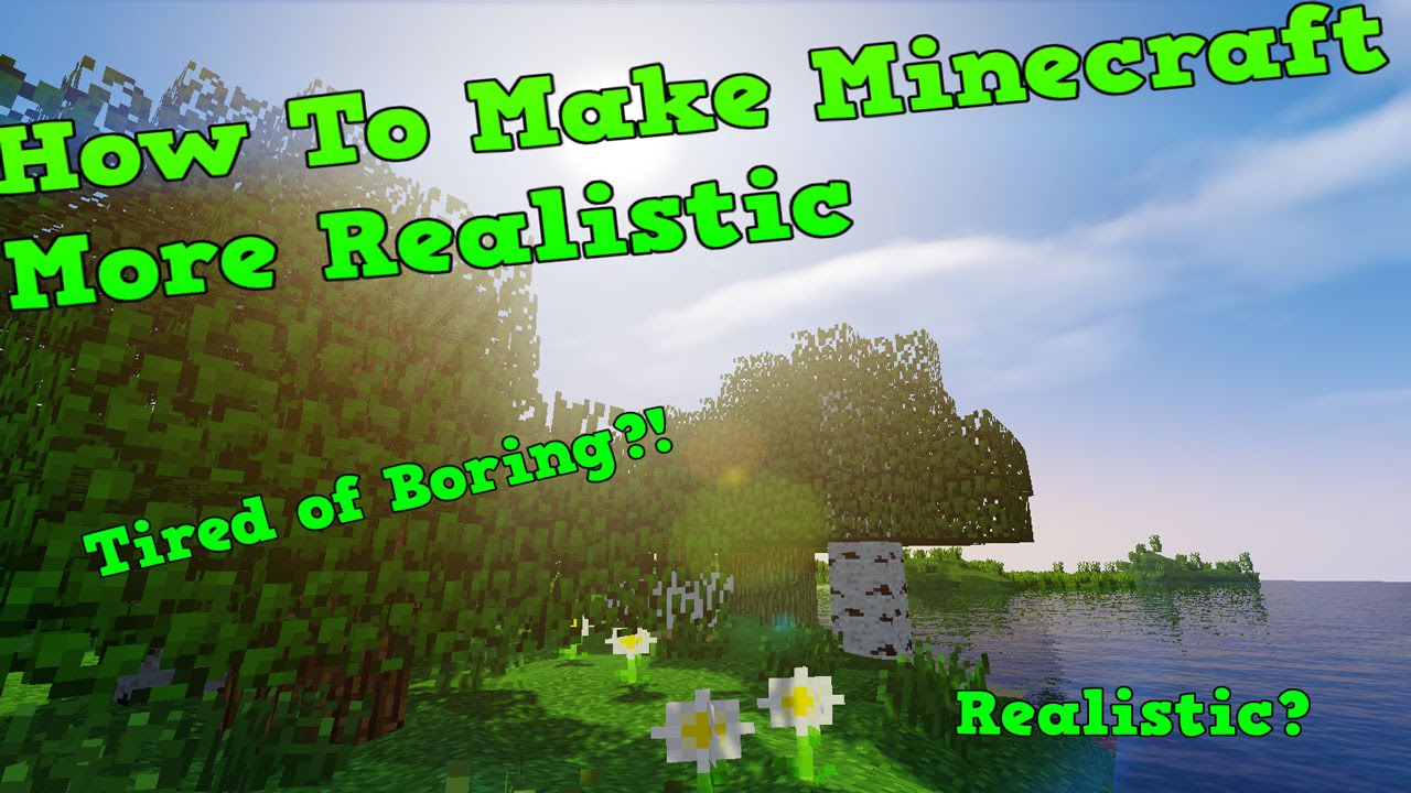 How To Make Minecraft Realistic!! - YouTube