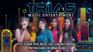 FULL ALBUM TRIAS MUSIC feat DIFARINA INDRA LIVE GUNUNG TUMPENG