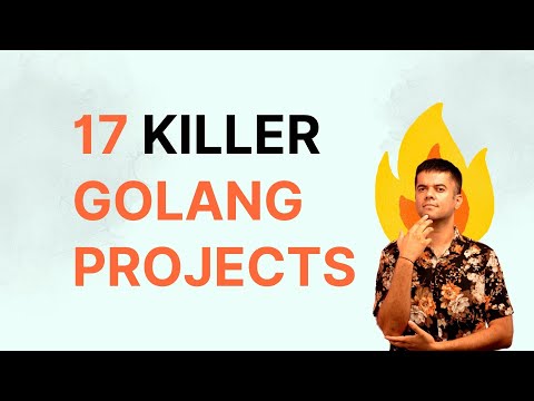 17 KILLER GOLANG Projects !