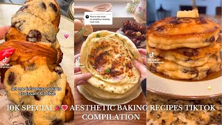 10,000 Subs Special  aesthetic baking tiktok compilation | recipe video compilation