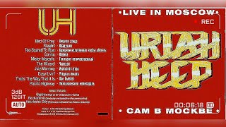 Uriah Heep, “Live in Moscow”…