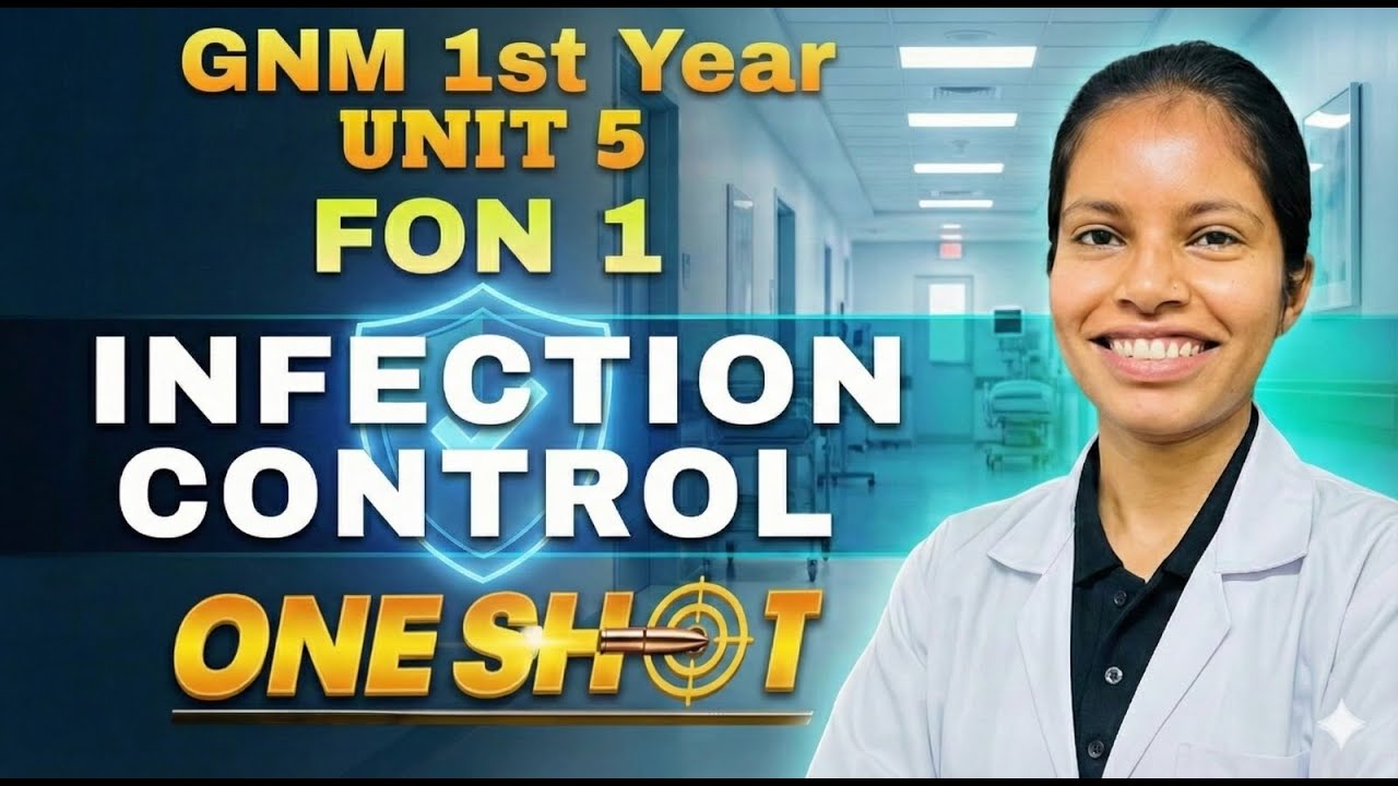 Fundamentals of Nursing - One Shot Class - Infection Control One Shot | GNM 1st Year FON Unit 5