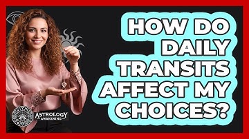 How Do Daily Transits Affect My Choices?
