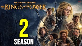 The Rings Of Power Season 2 Release \& Everything You Need To Know