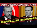 Macron "Libya'dan Çık" deyince İPLER KOPUYOR..