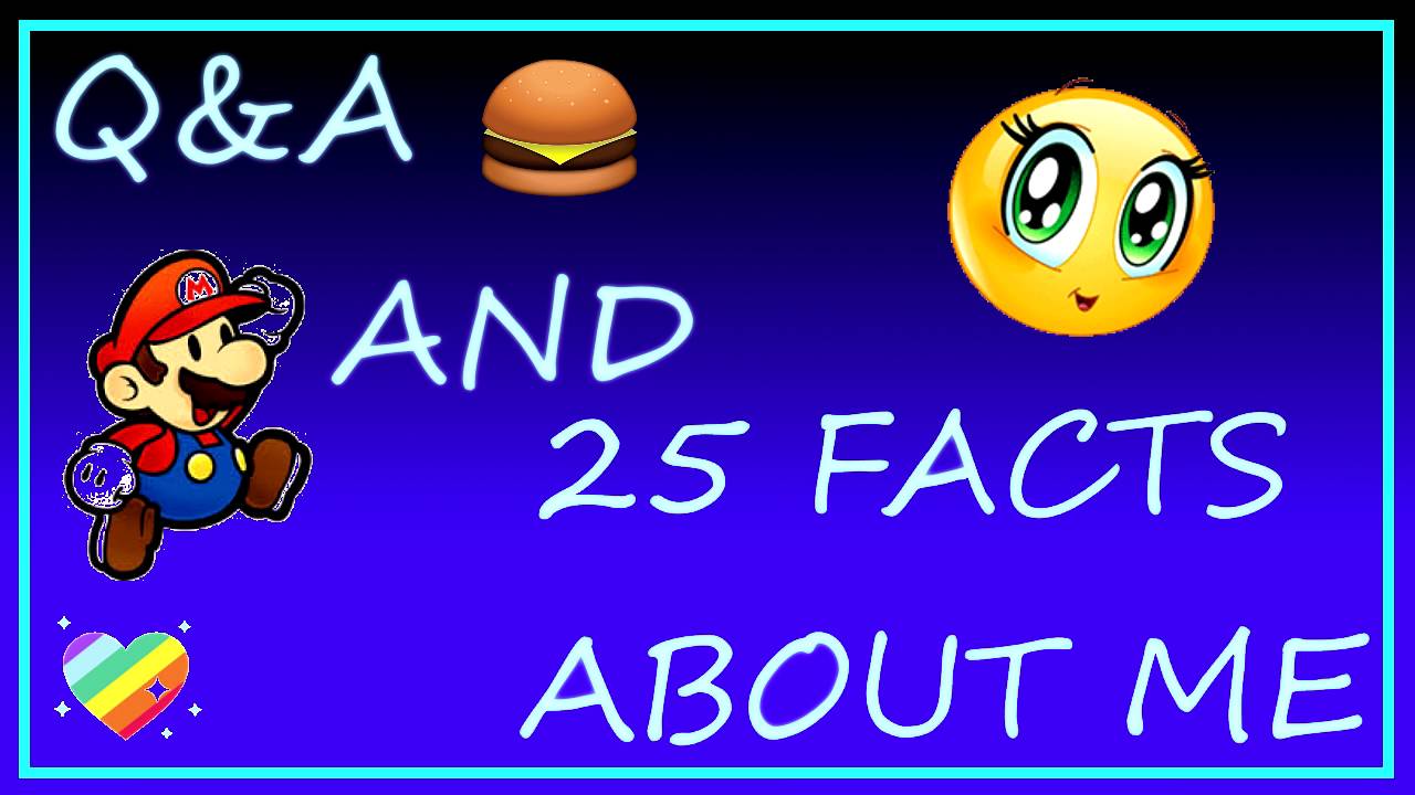 25 FACTS ABOUT ME TAG / Q&A - YouTube