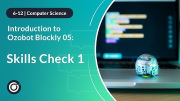 Introduction to Ozobot Blockly 05: Skills Check 1 [Full Lesson]