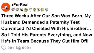 Three Weeks After Our Son Was Born, My Husband Demanded a Paternity Test Convinced I’d Cheated....