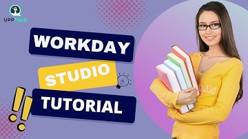 Workday Studio Training videos | Workday Studio Tutorial | Workday Studio Basics | Upptalk