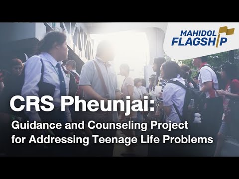 CRS Pheunjai: Guidance and Counseling Project for Addressing Teenage Life Problems |Mahidol Flagship