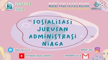 PKKP 2020 - Sosialisasi Jurusan Administrasi Niaga