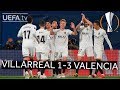 VILLARREAL 1-3 VALENCIA #UEL HIGHLIGHTS