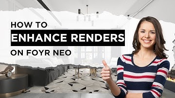 How to Enhance Renders on Foyr Neo? | Improve Rendering Quality