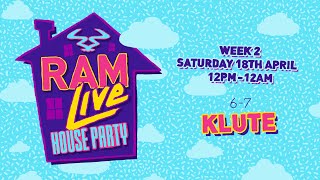 RAMLive House Party 18/04/20 - 6pm-7pm - Klute