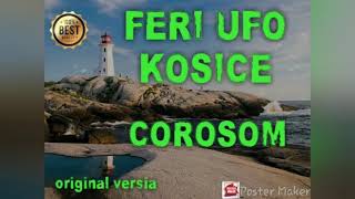 Video voorbeeld van "FERI UFO KOSICE  - CORO SOM ORIGYNAL  VERZIA  🇸🇰"