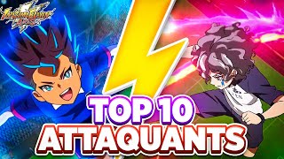 LES 10 MEILLEURS ATTAQUANTS DANS INAZUMA ELEVEN ARES/ORION !