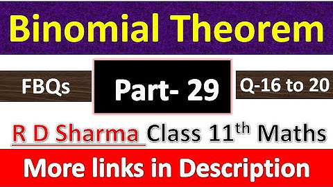 Binomial Theorem | Class 11th Maths R D Sharma | Chapter 18 | FBQs Exercise | Questions 16 to 20
