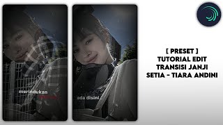 preset   tutorial edit transisi “ janji setia “ alight motion