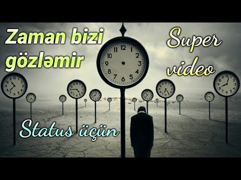 Status üçün - Zaman bizi gözləmir (Super video)