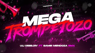 🎺 MEGA TROMPETOZO - ULI DEEJAY FT SAMIR MENDOZA RMX 🎺