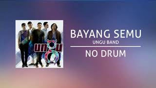 UNGU - Bayang Semu (Backing Track | No Drum/ Tanpa Drum, drum cover)