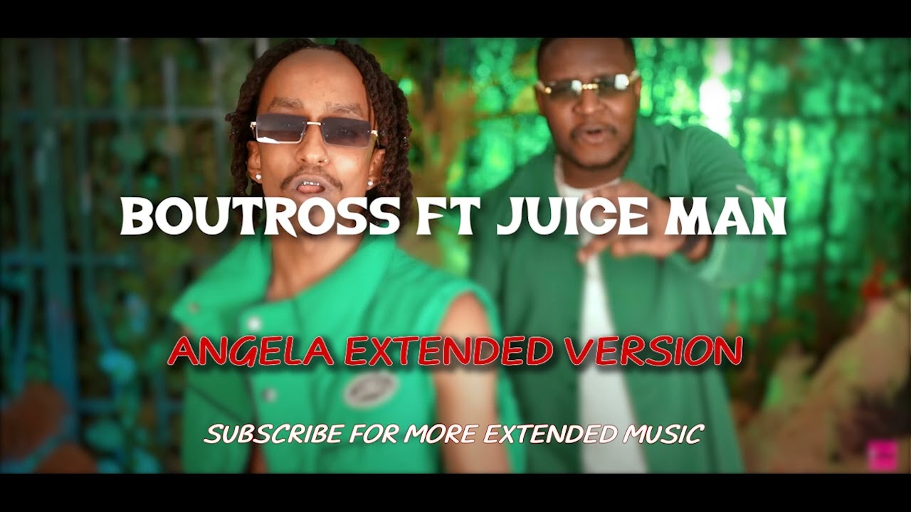 ANGELA  EXTENDED   BOUTROSS FEAT JUICE MAN