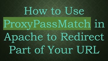 How to Use ProxyPassMatch in Apache to Redirect Part of Your URL
